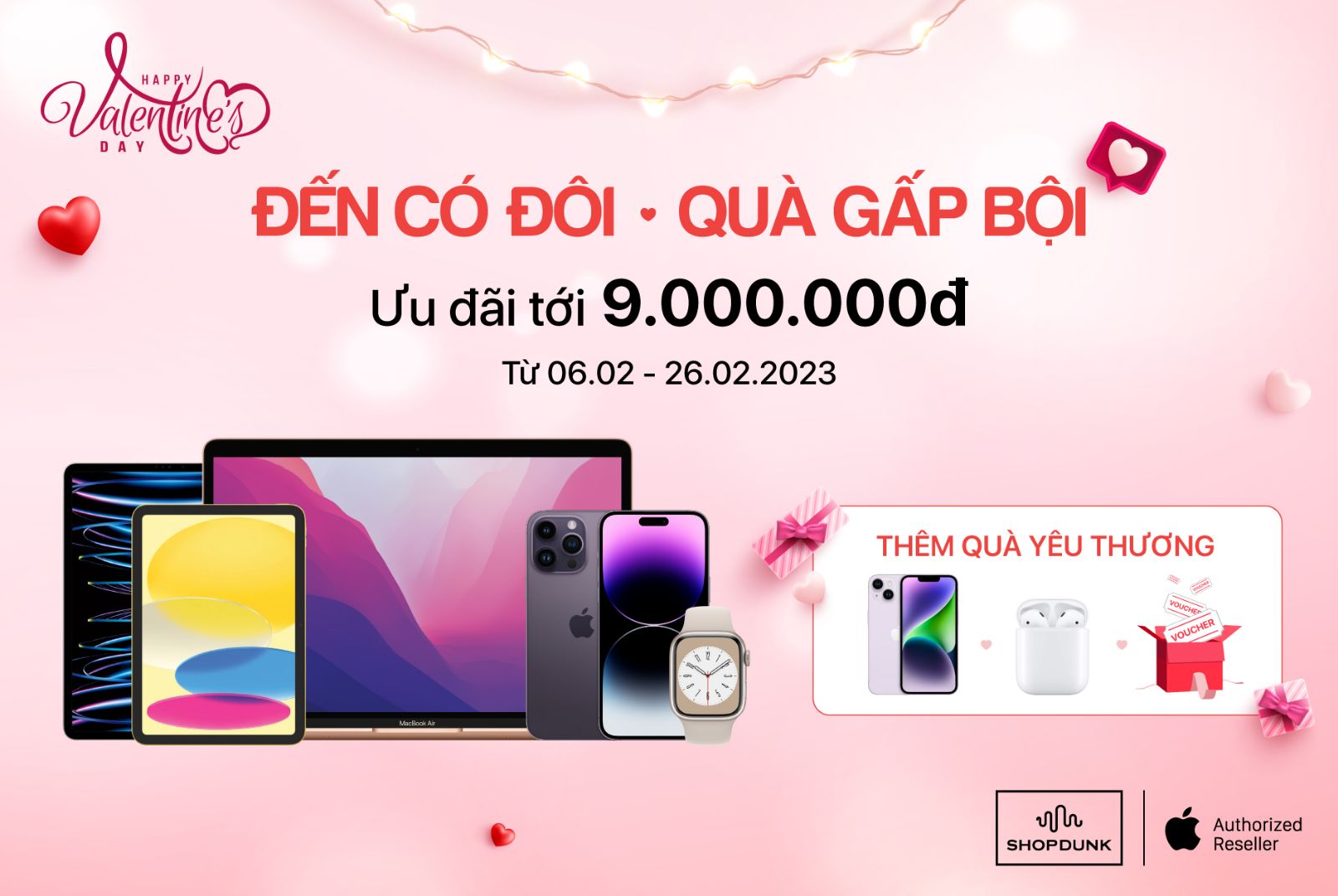 Hình ảnh cho danh mục HAPPY VALENTINE’S DAY 14.02 - ĐẾN CÓ ĐÔI, QUÀ GẤP BỘI